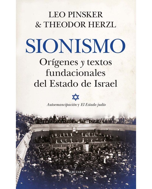 Sionismo. Orígenes y textos fundacionales del Estado de Israel: «Autoemancipación» y «El Estado judío» (Capa mole) 1