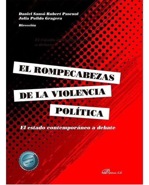 El rompecabezas de la violencia política: El estado contemporáneo a debate 1