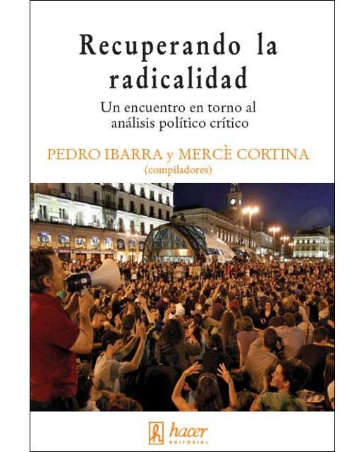 Recuperando la Radicalidad: Un encuentro en torno al análisis político crítico (Capa mole) 1
