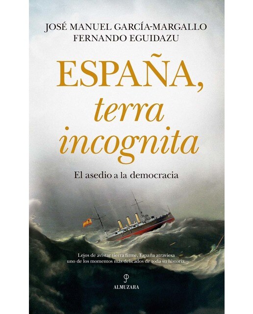 Imagen 0 de España, terra incognita: El asedio a la democracia (Tapa blanda)