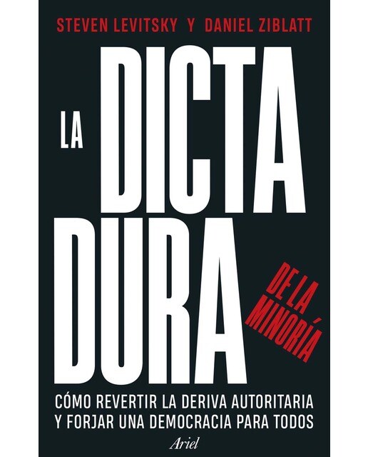 Imagem 0 de La dictadura de la minoría: Cómo revertir la deriva autoritaria y forjar una democracia para todos