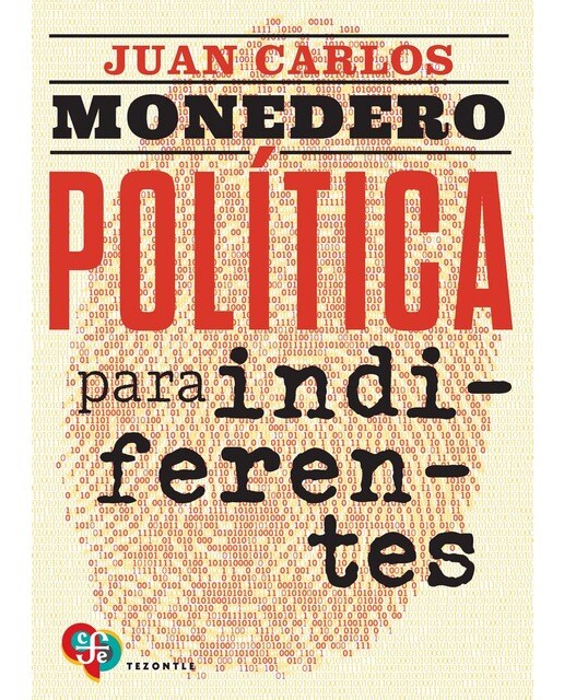 Política para indiferentes: El desgobierno de las palabras 1