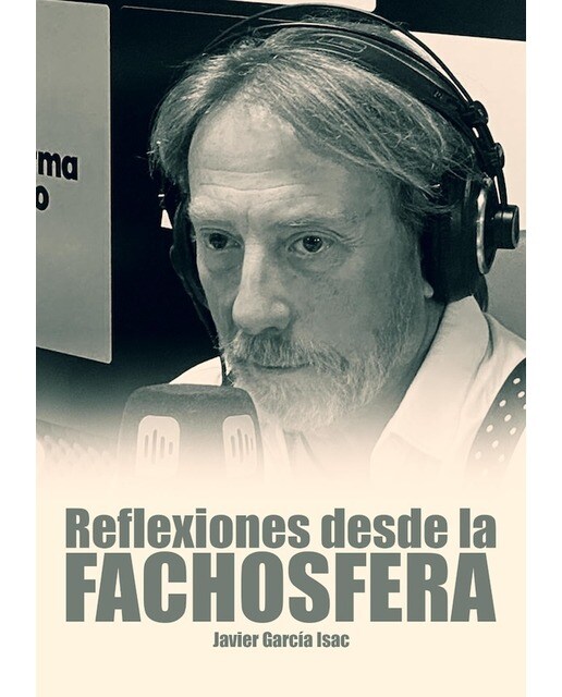 Reflexiones desde la fachosfera. Javier García Isac 1