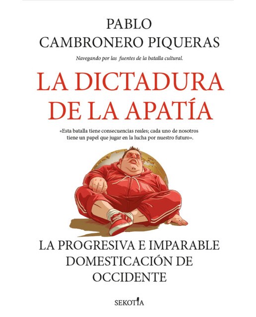 Imagem 0 de La dictadura de la apatía: La progresiva e imparable domesticación de Occidente (Capa mole)