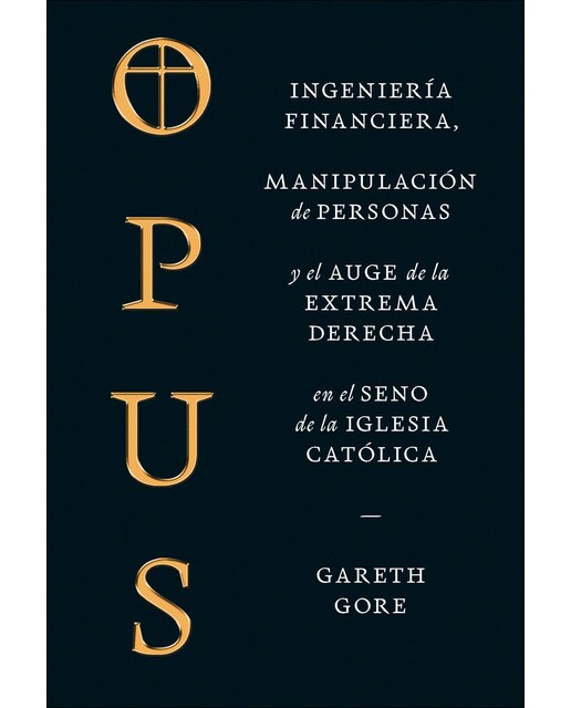 Imagem 0 de Opus: Ingeniería financiera, manipulación de personas y el auge de la extrema derecha en el seno de la Iglesia católica
