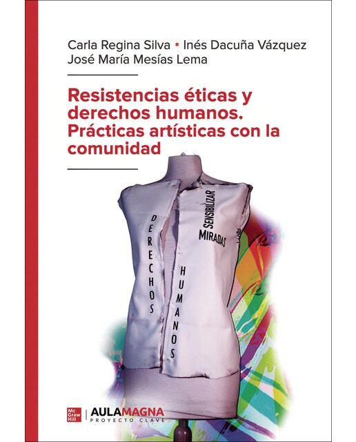 Resistencias éticas y derechos humanos. Prácticas artísticas con la comunidad (Capa mole) 1