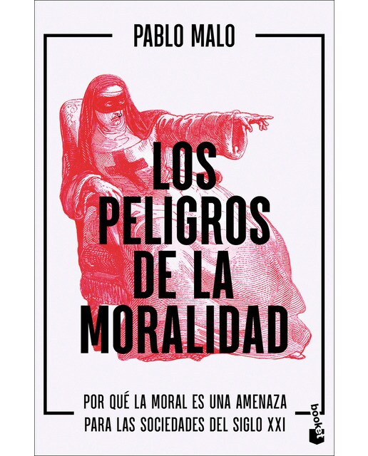 Los peligros de la moralidad: Por qué la moral es una amenaza para las sociedades del siglo XXI (Bolso) 1
