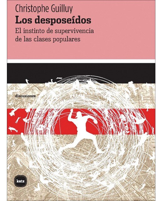Imagen 0 de Los desposeídos: El instinto de supervivencia de las clases populares (Tapa blanda con solapas)