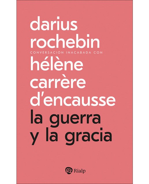 Imagen 1 de La guerra y la gracia: Conversación inacabada con Hélène Carrère d'Encausse  (Tapa blanda)