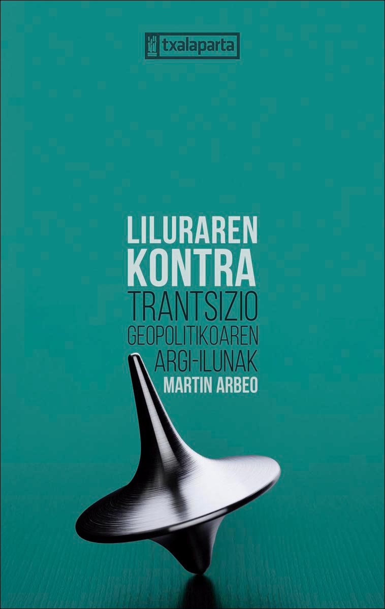 Liluraren kontra: Trantsizio geopolitikoaren argi-ilunak (Capa mole com abas) 1