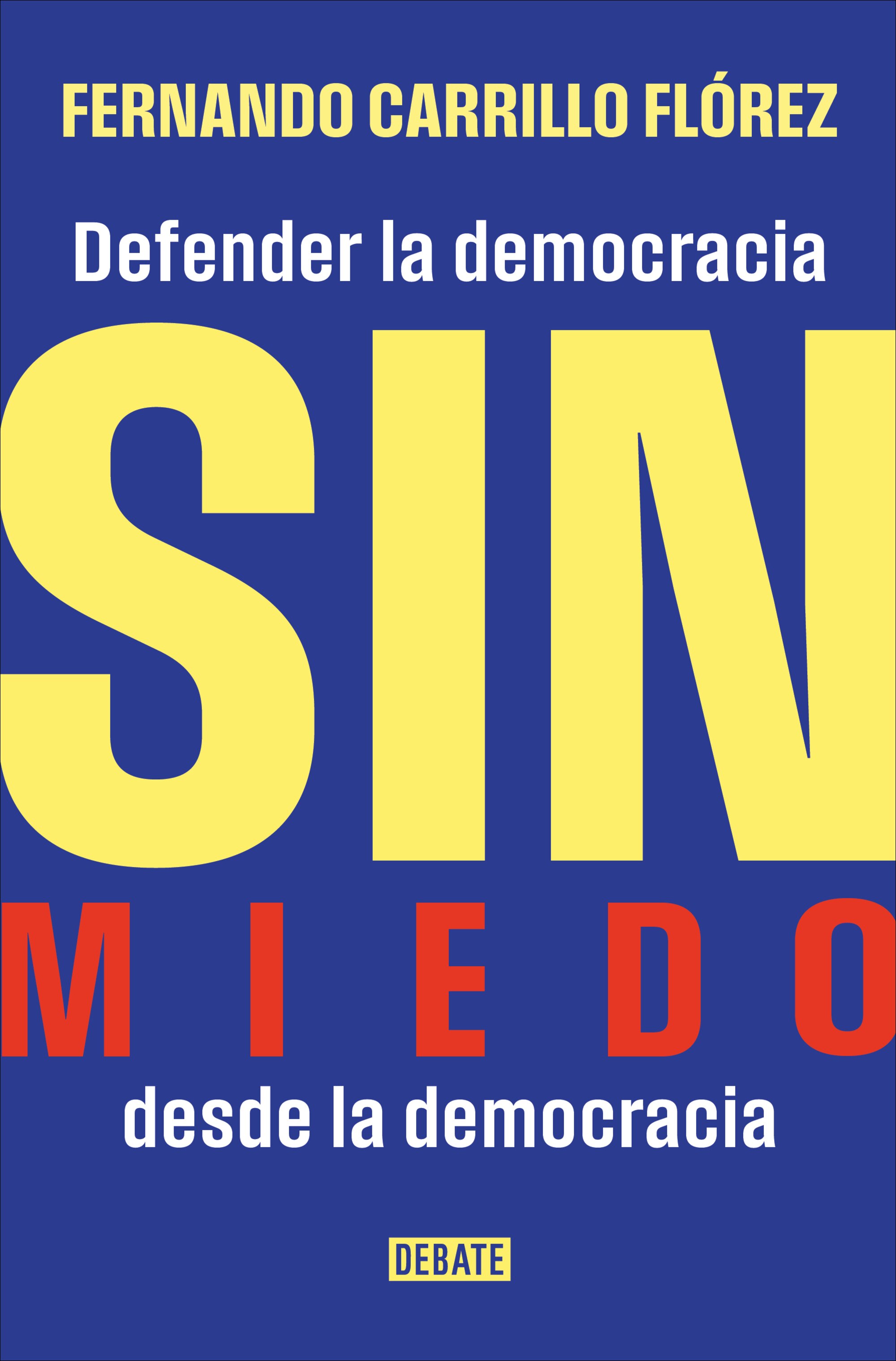 Sin miedo: Defender la democracia desde la democracia (Capa mole) 1