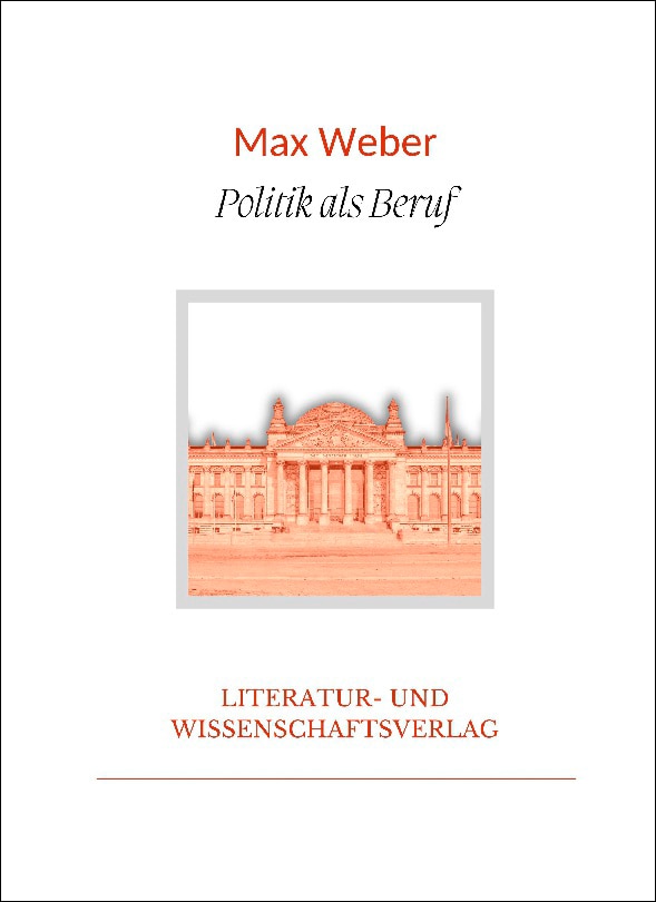 Max weber: politik als beruf.Vollständige neuausg 1