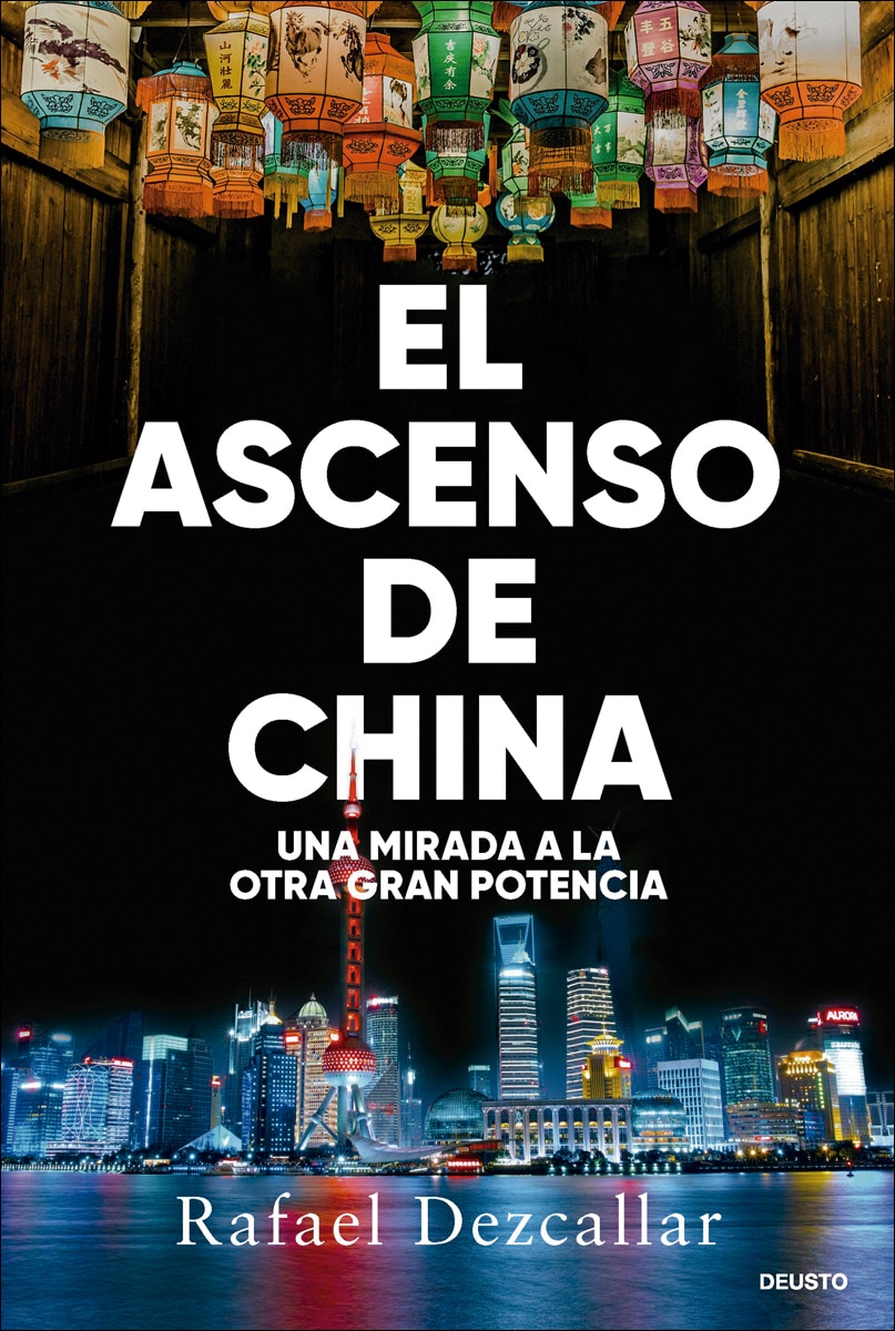 Imagen 0 de El ascenso de China: Una mirada a la otra gran potencia  (Tapa blanda con solapas)