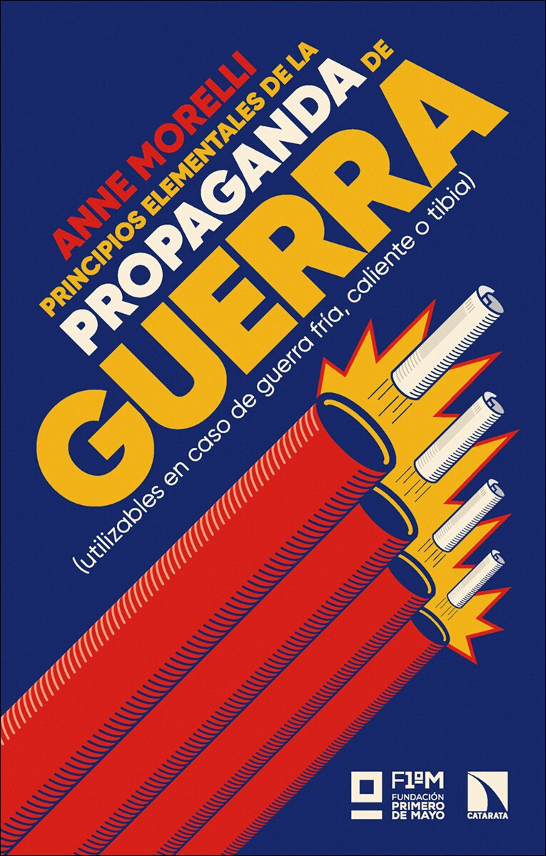 Principios elementales de la propaganda de guerra: (utilizables en caso de guerra fría, caliente o tibia) (Capa mole) 1