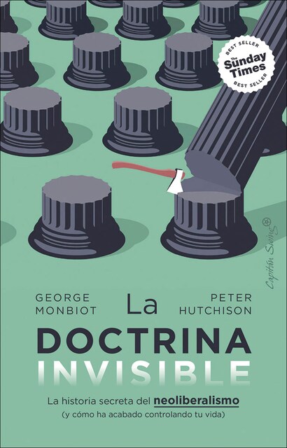 Imagem 0 de La doctrina invisible: La historia secreta del neoliberalismo (y cómo ha acabado controlando tu vida) (Capa mole)
