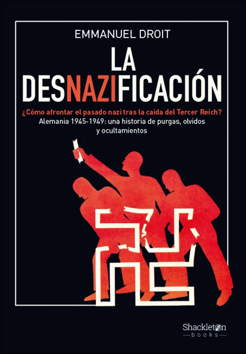 Imagem 0 de La desnazificación: ¿Cómo afrontar el pasado nazi tras la caída del Tercer Reich? Alemania 1945-1949: una historia de purgas, ol (Capa mole com abas)