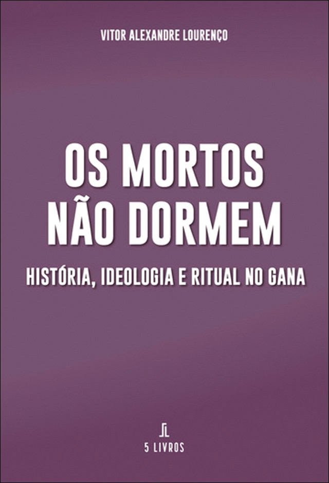 Os mortos não dormem: história, ideologia e ritual 1
