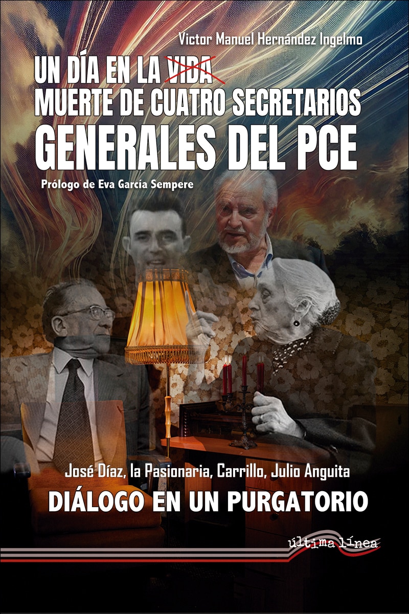 Un día en la muerte de cuatro Secretarios Generales del PCE: Diálogo en un purgatorio (Capa mole) 1