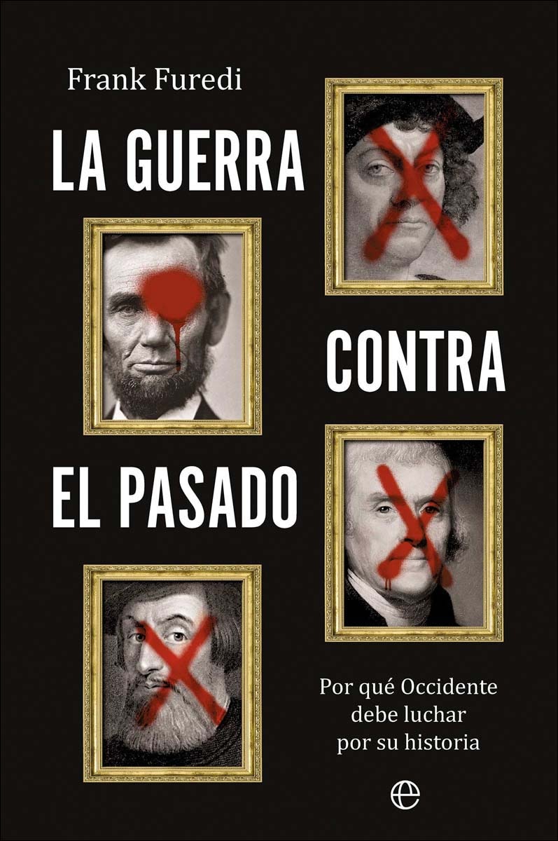La guerra contra el pasado: Por qué Occidente debe luchar por su historia (Capa mole com abas) 1
