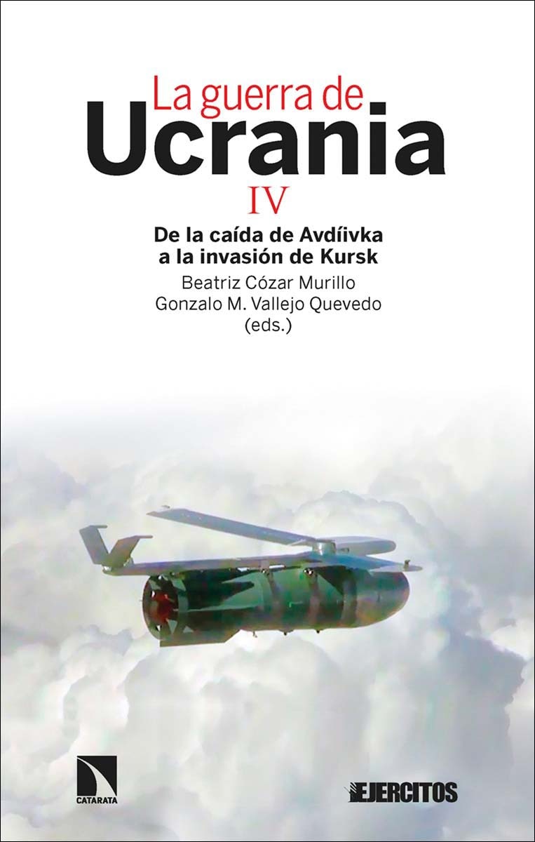 Imagem 0 de La guerra de Ucrania IV: De la caída de Avdíivka a la invasión de Kursk (Capa mole)