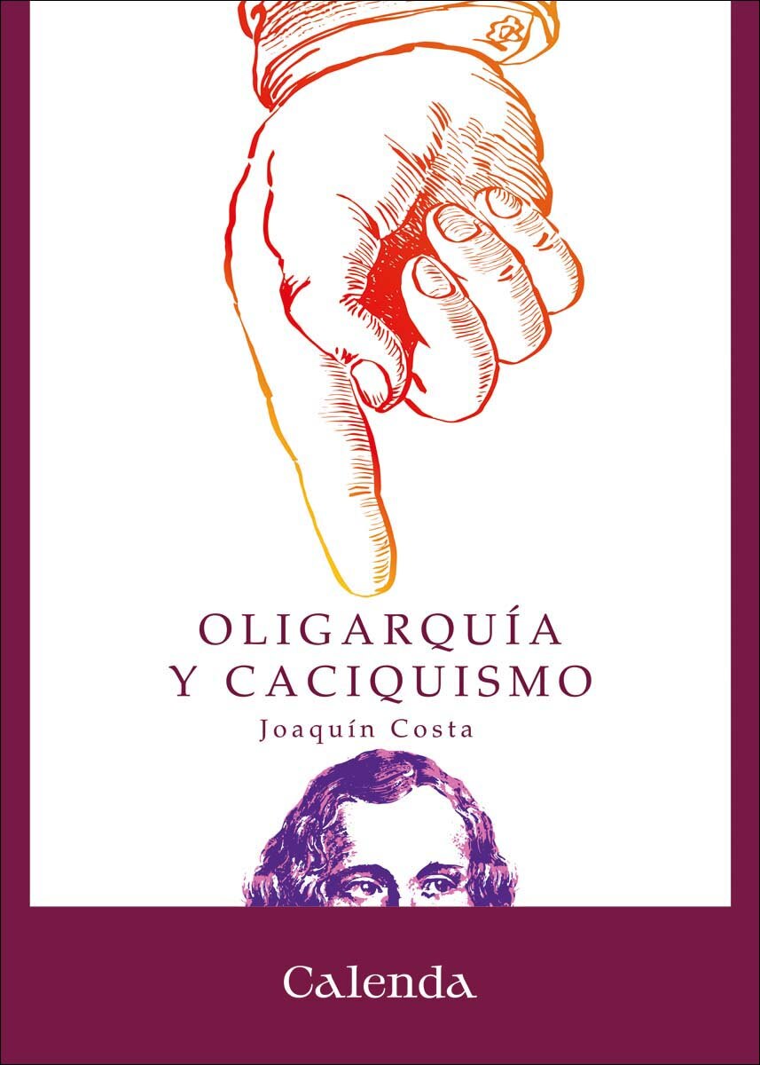 Imagem 0 de Oligarquía y caciquismo: Como la forma actual de gobierno en España: urgencia y modo de cambiarla