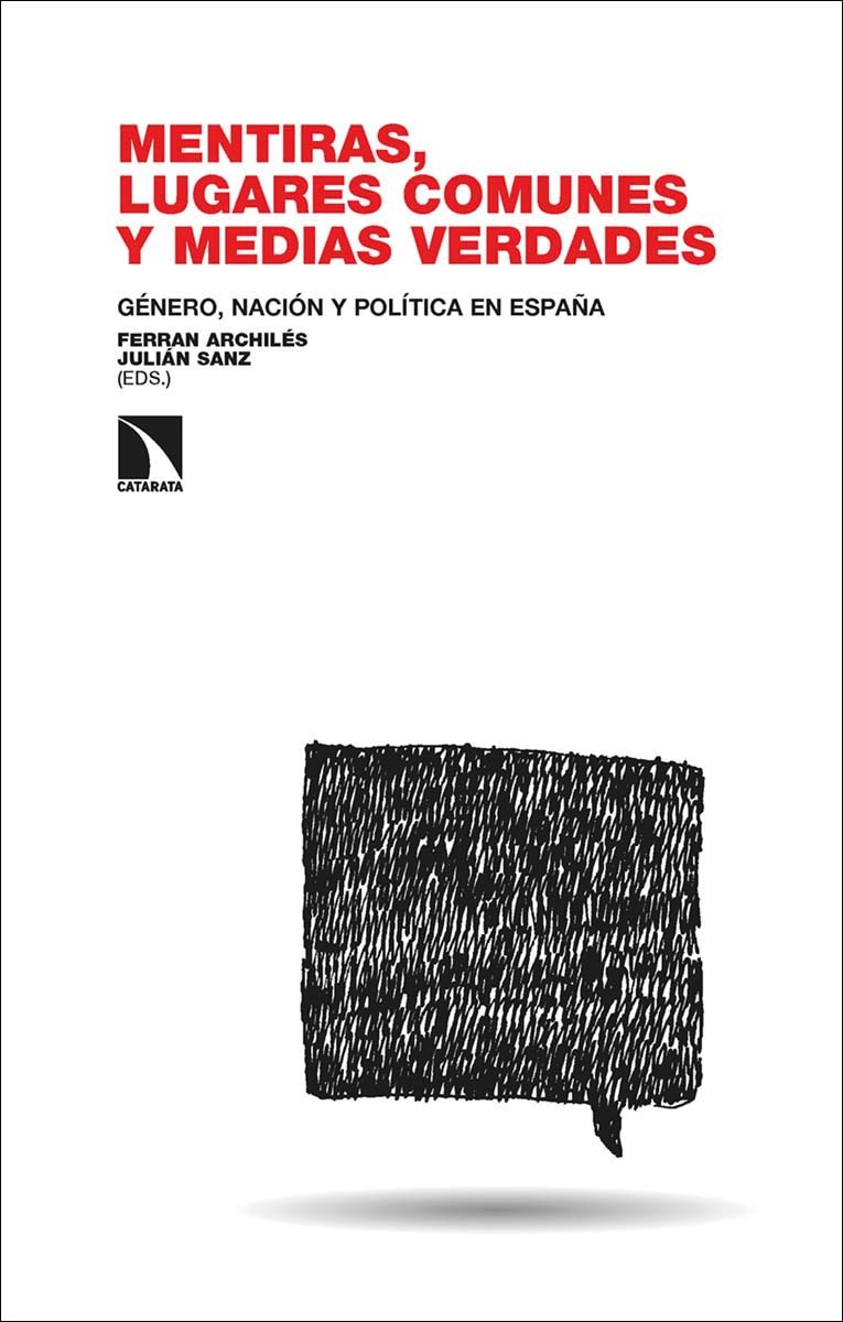 Imagem 0 de Mentiras, lugares comunes y medias verdades: Género, nación y política en España (Capa mole)