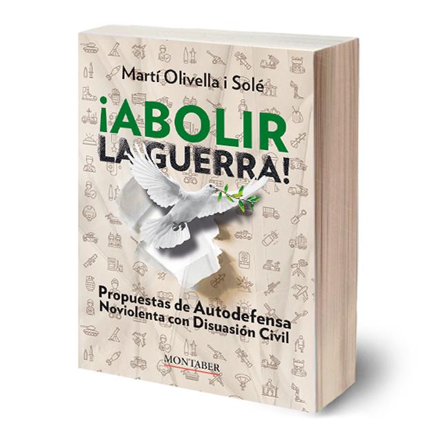 Imagem 0 de ¡Abolir la guerra!: Propuestas de Autodefensa Noviolenta con Disuasión Civil
