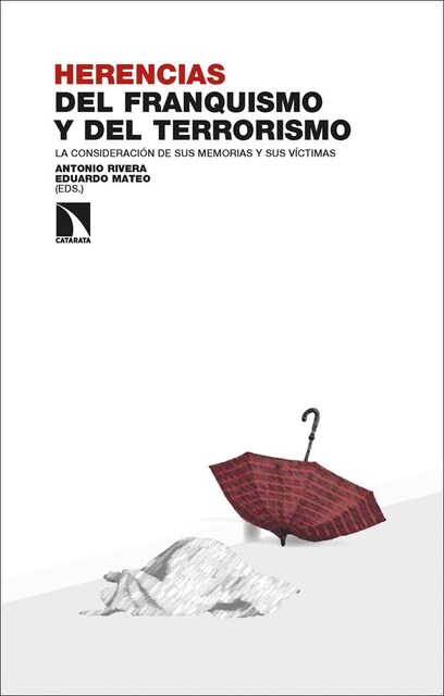Imagem 0 de Herencias del franquismo y del terrorismo: La consideración de sus memorias y sus víctimas (Capa mole)