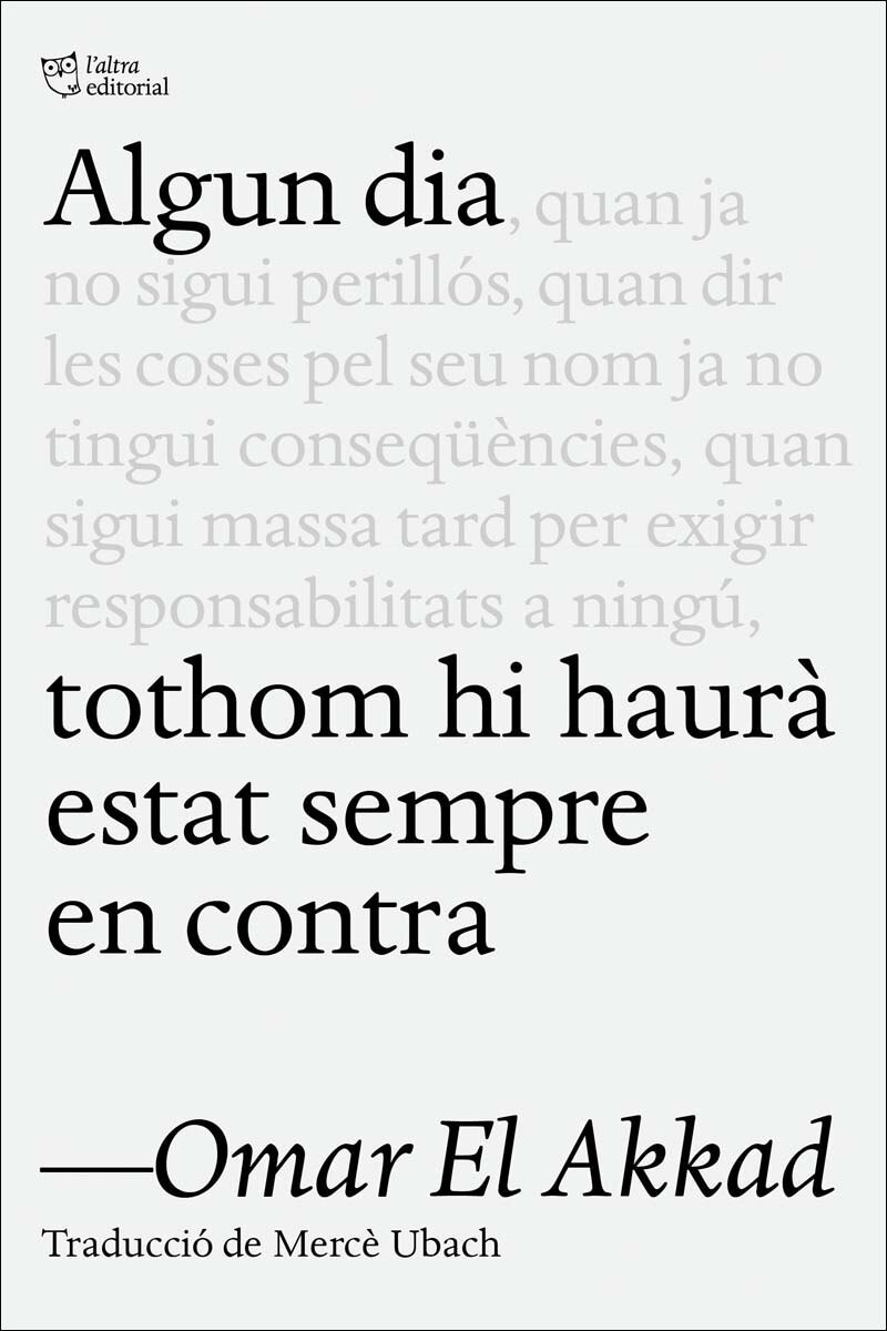 Imagem 0 de Algun dia tothom hi haurà estat sempre en contra (Capa mole com abas)
