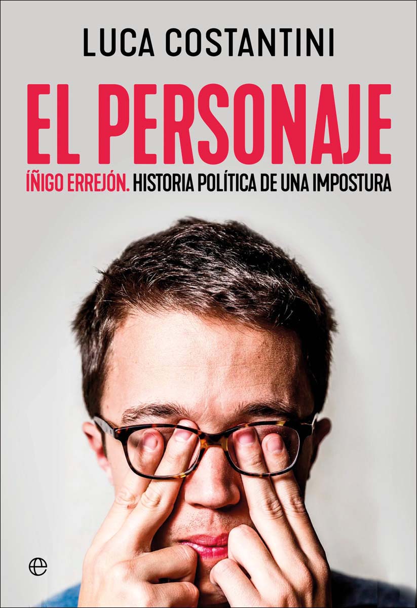 Imagem 0 de El personaje: Íñigo Errejón. Historia política de una impostura (Capa mole com abas)