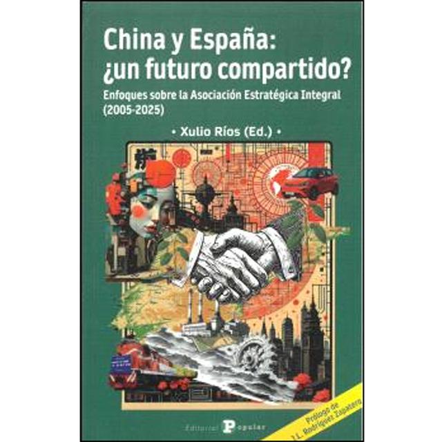 Imagem 0 de China y España: ¿Un futuro compartido?: Enfoques sobre la Asociación Estratégica Integral (2005-2025) (Capa mole)