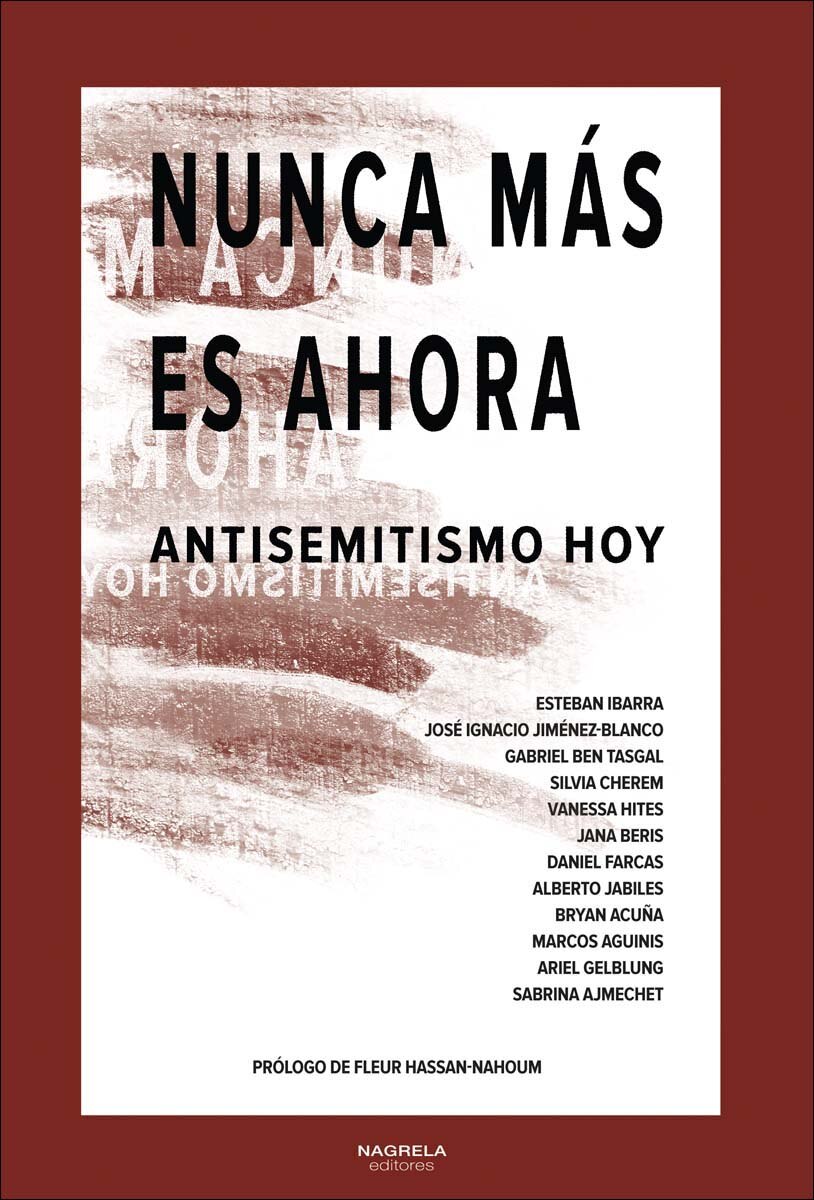 NUNCA MÁS ES AHORA: ANTISEMITISMO HOY 1