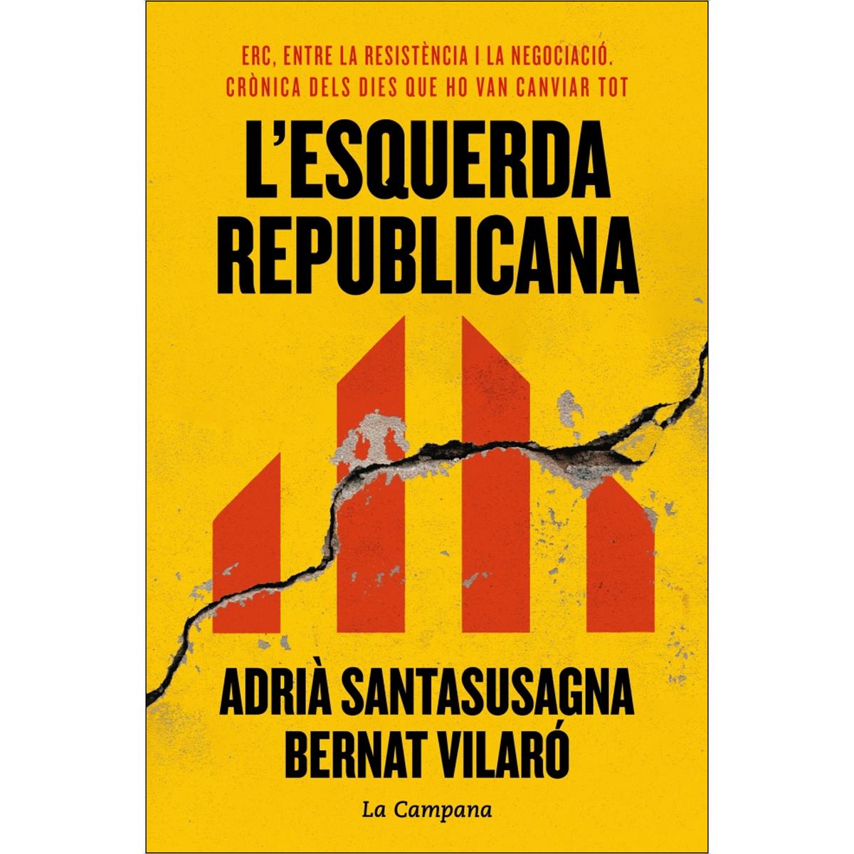 L'esquerda republicana: ERC, entre la resistència i la negociació. Crònica dels dies que ho van canviar tot (Capa mole) 1