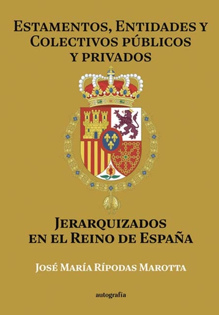 Estamentos, entidades y colectivos públicos y privados jerarquizados en el Reino de España