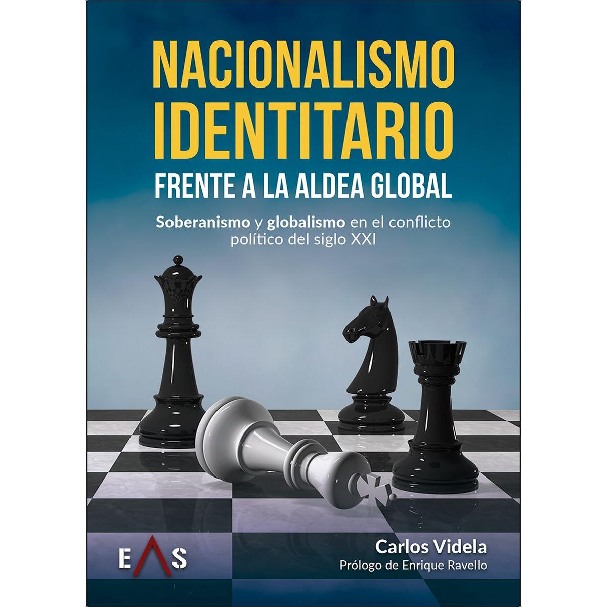 Imagem 0 de Nacionalismo identitario frente a la Aldea Global: Soberanismo y globalismo en el conflicto político del siglo XXI