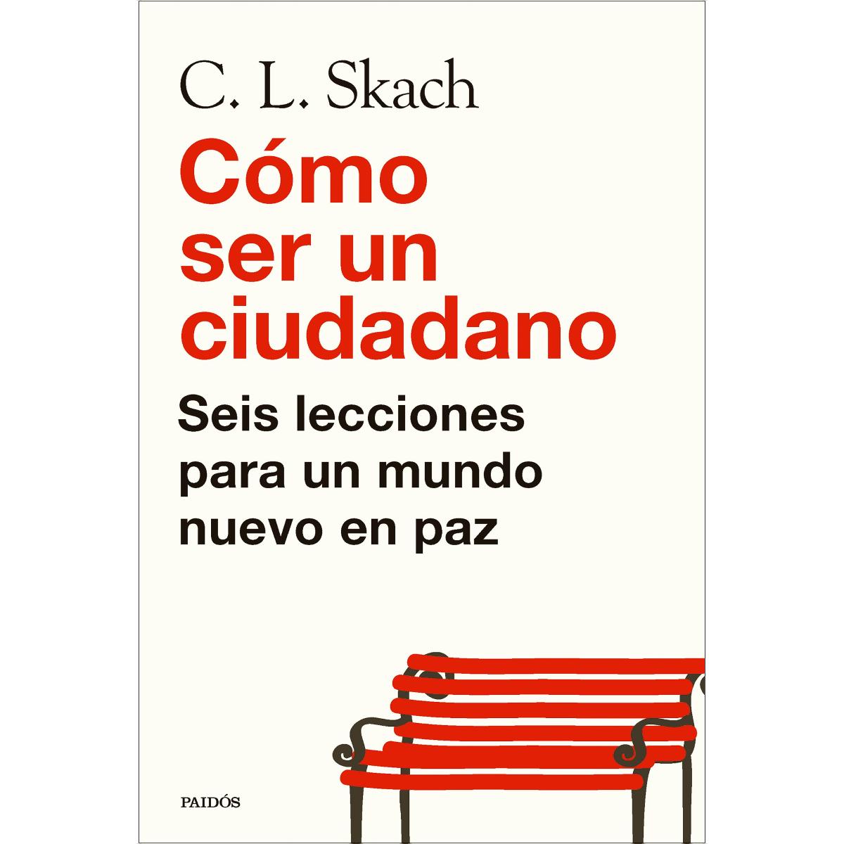 Cómo ser un ciudadano: Seis lecciones para un mundo nuevo en paz (Capa mole com abas) 1
