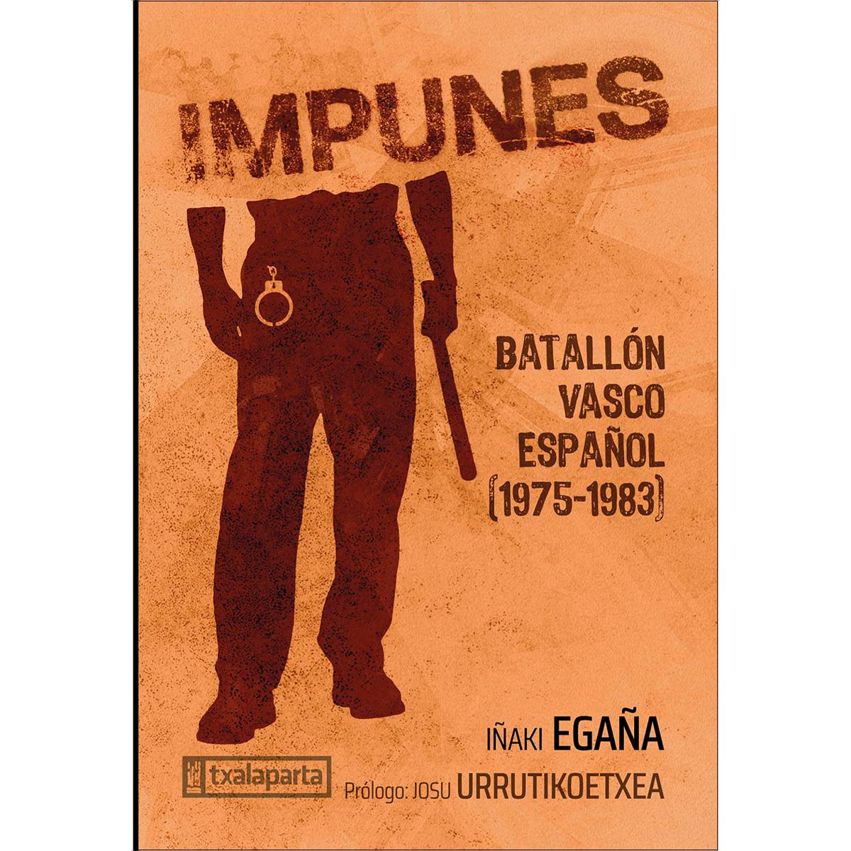 Impunes: Batallón Vasco Español (1975-1983) (Capa mole com abas) 1