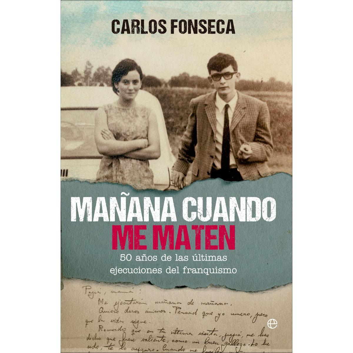 Imagem 0 de Mañana cuando me maten: 50 años de las últimas ejecuciones del franquismo (Capa mole com abas)