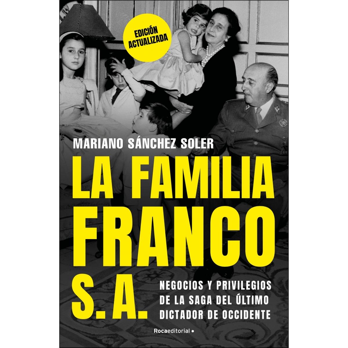 Imagem 0 de La familia Franco, S.A. (edición actualizada): Negocios y privilegios de la saga del último dictador de Occidente (Capa mole)
