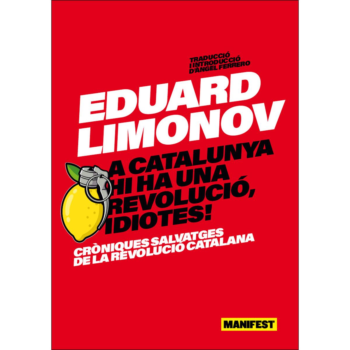 Imagem 0 de A catalunya hi ha una revolució, idiotes!