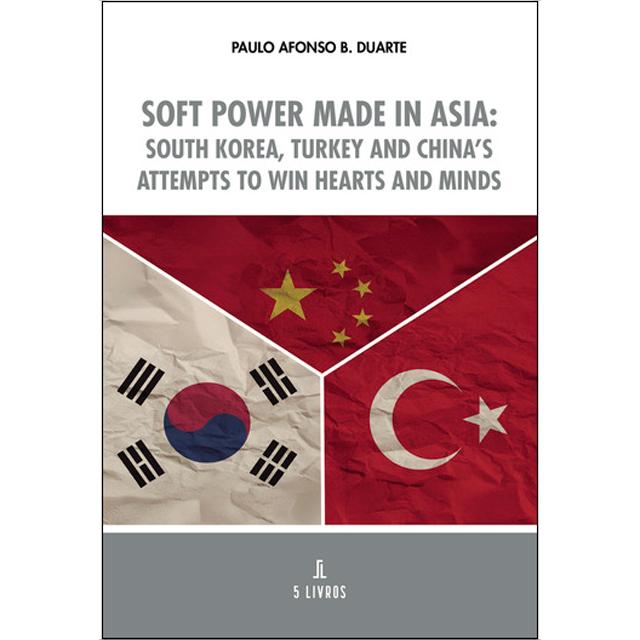 Soft power made in asia: south korea, turkey and c 1