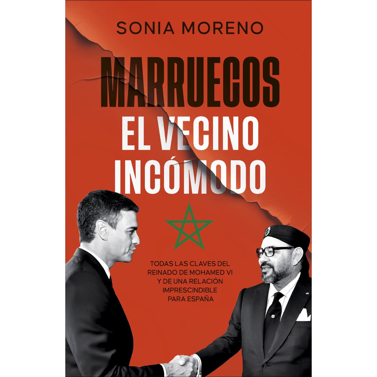 Marruecos, el vecino incomodo: Todas las claves del reinado de Mohamed VI y de una relación imprescindible para España (Capa mole com abas) 1