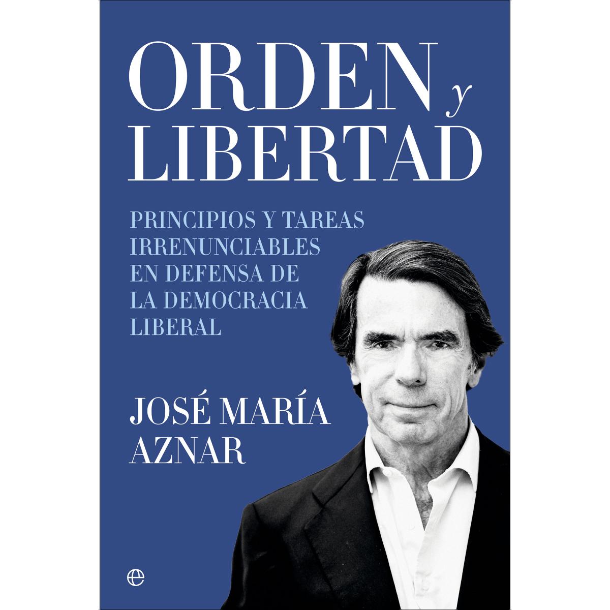 Imagem 0 de Orden y libertad: Principios y tareas irrenunciables en defensa de la democracia liberal (Capa dura)