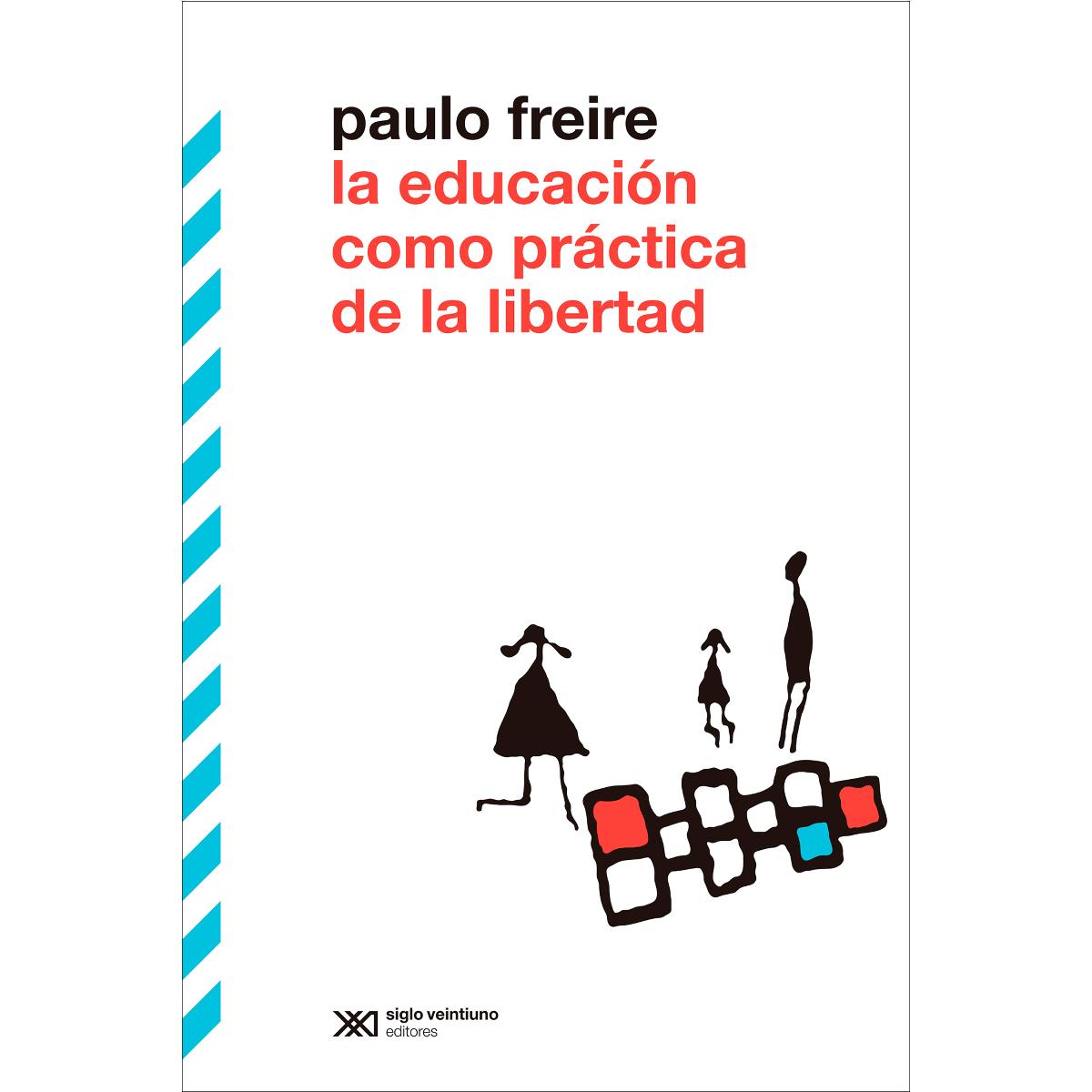 LA EDUCACIÓN COMO PRÁCTICA DE LIBERTAD (Capa mole com abas) 1
