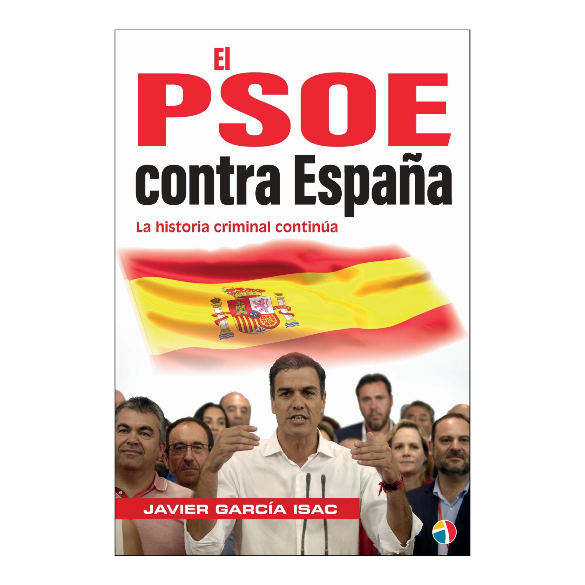 Imagem 0 de El PSOE contra España: La historia criminal continúa