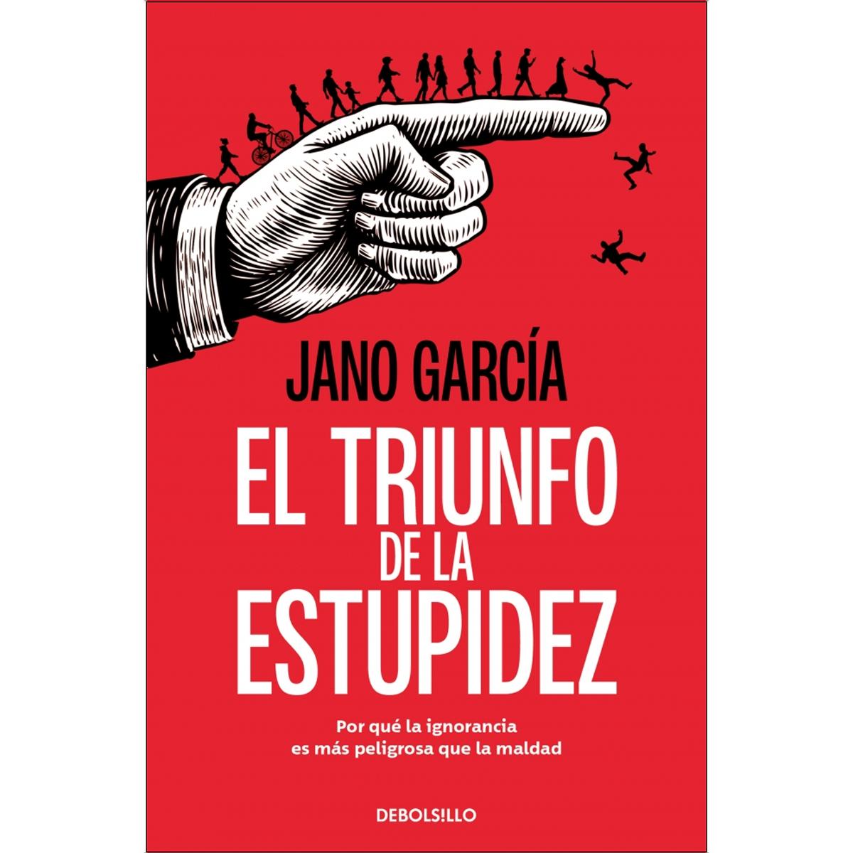 Imagem 0 de El triunfo de la estupidez: Por qué la ignorancia es más peligrosa que la maldad (Bolso)