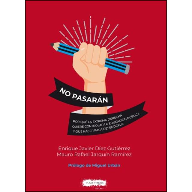 No pasarán: Por qué la extrema derecha quiere controlar la educación pública y qué hacer para defenderla (Capa mole com abas) 1