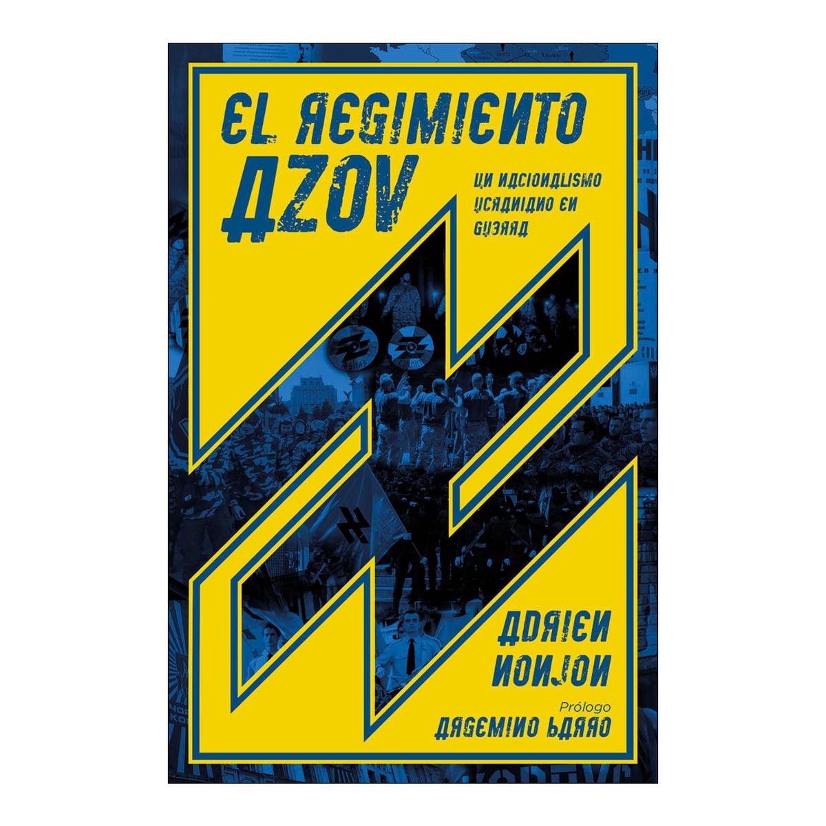 El Regimiento Azov: Un nacionalismo ucraniano en guerra 1