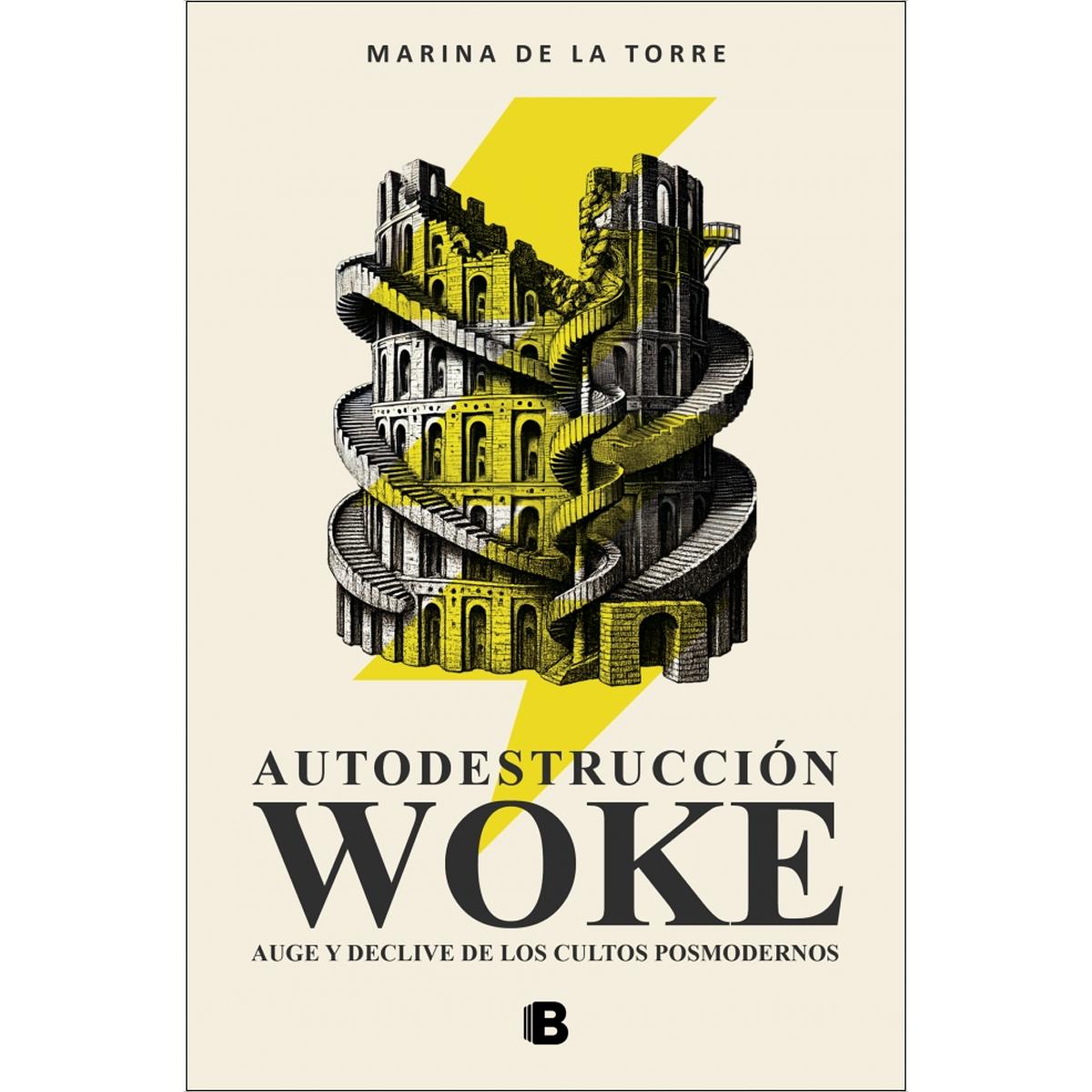 Autodestrucción woke: Auge y declive de los cultos posmodernos (Capa mole) 1