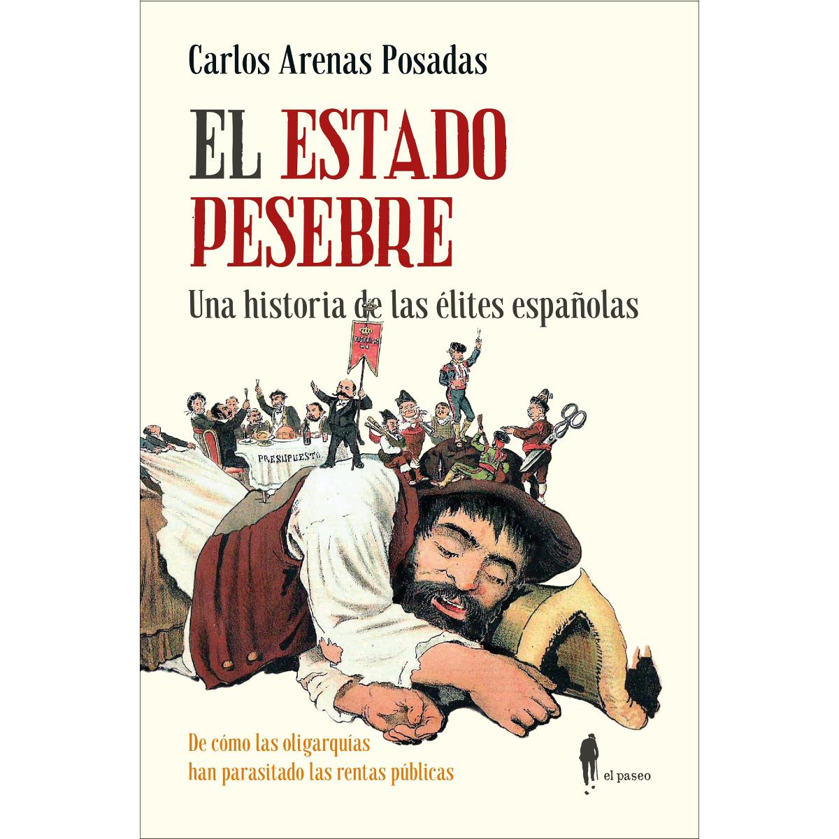 Imagem 0 de El Estado pesebre: Una historia de las élites españolas